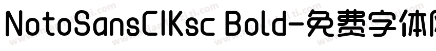 NotoSansCIKsc Bold字体转换